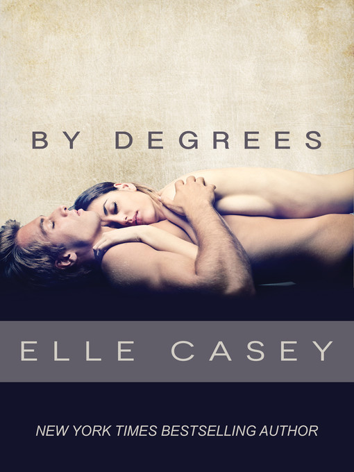 Title details for By Degrees by Elle Casey - Available